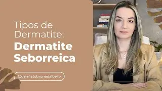 Caspa? Entenda sobre a dermatite seborreica  | Dra. Bruna Dal Bello