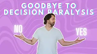 Tips to deal with decision paralysis 😫