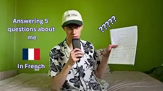 5 Random Questions About Me… I Answered EVERYTHING in French