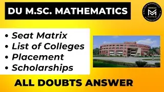 DU M.Sc. Mathematics Admission | Seat Matrix, List of Colleges, Placement, Scholarships | Must Watch