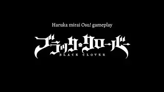 Black clover Haruka Mirai Osu! 6* gameplay