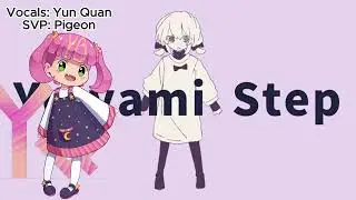 Yoiyami Step feat. Yun Quan (Cover)