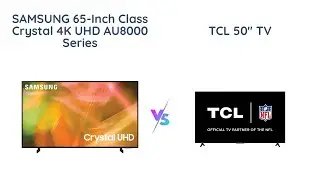Samsung vs TCL: Which 4K TV is Better?