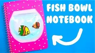 DIY Liquid Fish Bowl Notebook | Easy & Cute School Supplies