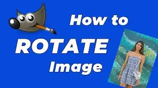 Gimp tutorial: How to Rotate Images in GIMP