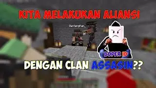 KITA MELAKUKAN ALIANSI DENGAN CLAN ASSASIN!!
