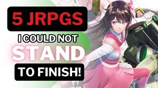 5 JRPGS I Could Not STAND 😮‍💨 to Finish