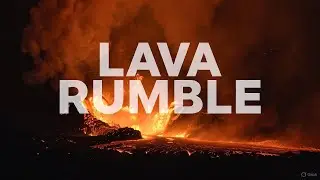 LAVA Rumble | Volcano lava sounds | Gentle lava stream
