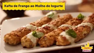 SuperFrango - Kafta de Frango ao Molho de Iogurte com Vinicius Rossignoli