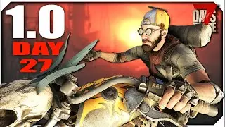 Saying Goodbye to the Base  | 7 Days to Die 1.0 - Day 27