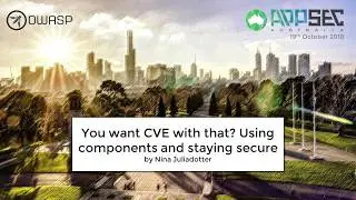 You want CVE with that? Using components and staying secure by Nina Juliadotter