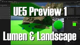 Unreal Engine 5 - Preview 1 - Lumen and Landscapes