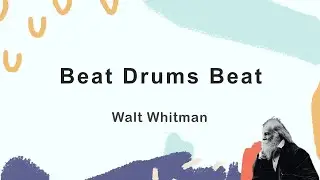 Discussion of Whitman's "Beat Beat Drums"