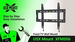 XFM006 USX Mount - Fixed TV Mount | Installation Video
