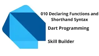 010 Declaring Functions and Short hand Syntax || Dart Programming Language || Free Course
