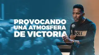 PROVOKING AN ATMOSPHERE OF VICTORY | Pastor Moises Bell
