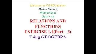 Relations and Functions , Exercise 1.1 (Q.11-Q.16) Using geogebra