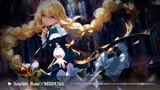 【Nightcore】 Scarlett Rose – MEDUSA