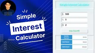 How to make a Simple Interest Calculator | Css Projects | Using Html , css, js |