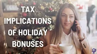 Taxes on Holiday Bonuses: What You Need to Know