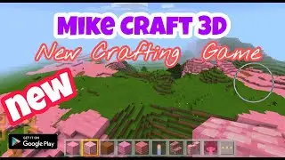 Mike Craft 3D: New Crafting  Game - GamePlay - New Game for Android