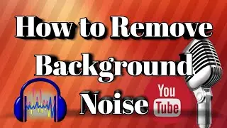 How to Remove Background Noise from Audio - Audio Editing