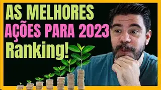 ESCOLHENDO AS MELHORES AÇÕES PARA 2023! NA PRÁTICA PARA INICIANTES!
