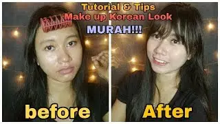 Tutorial | Tips Make Up Korean Look yang MURAH! dan MUDAH! (No Foundation! No Concealer!)
