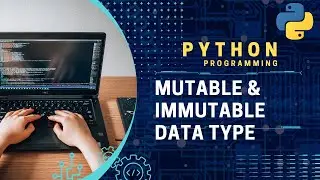 Mutable and Immutable Data Types in Python | Beginners Python Tutorial in Hindi | List in Python .
