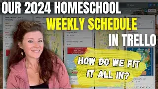 MY 2024-2025 HOMESCHOOL Weekly Schedule || Timetable in Trello || Plan With Me