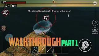RAFT: Original Survival Game 'Walkthrough' Part1