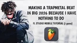 Fl Studio Mobile - Making a Trapmetal Beat in big 2026  [A TUTORIAL ig] (scarlxrd, ghostemane etc..)