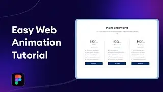 Quick and Simple Animations in Figma for Any Website Section