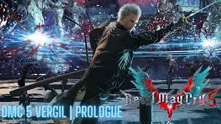 Devil May Cry 5 - Vergil | Son of Sparda | Prologue + Early Boss kill