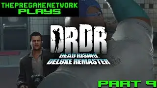 ThePreGameNetwork plays: Dead Rising Deluxe Remaster (Part 9)