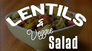 Vegan Easy Lentils & Veggie Salad Recipe! Gluten & Dairy Free!