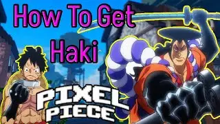 How To Get Haki in Pixel Piece