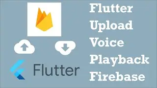 Flutter app to upload audio to Firebase and play from Firebase Storage | Flutter Storage upload