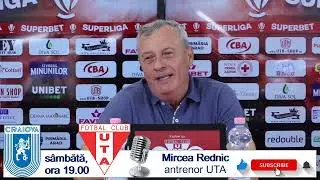 „U” Craiova – UTA / Mircea Rednic: „Suntem pregătiţi”
