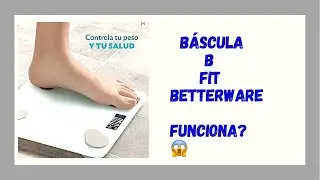 BÁSCULA B FIT BETTERWARE FUNCIONA ?