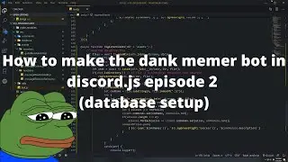 How to make the dank memer bot in discord episode 2 (database setup)