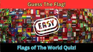 Flags of The World Quiz!
