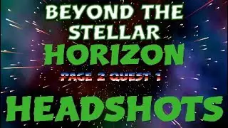 *NEW*Fortnite STW BEYOND THE STELLAR HORIZON,page 2 Quest 1, HEADSHOTS
