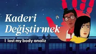 Kaderi Değiştirmek / I lost my body (J’ai perdu mon corps)