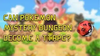 Pokémon Mystery Dungeon and Dragons...or Charizards?