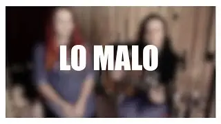 LO MALO - AitanaWar [VERSIÓN ACÚSTICA] | Chusita ft. Rosinmas