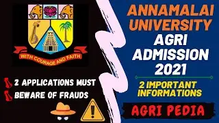 ANNAMALAI UNIVERSITY AGRI ADMISSION 2021|2 IMPORTANT THINGS TO NOTICE|MUST NOTICE|AGRI PEDIA|