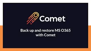 Back up and restore MS O365 with Comet