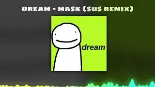 Dream - Mask (Gay Version)