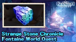 Strange Stone Chronicles - Fontaine World Quests - Genshin Impact